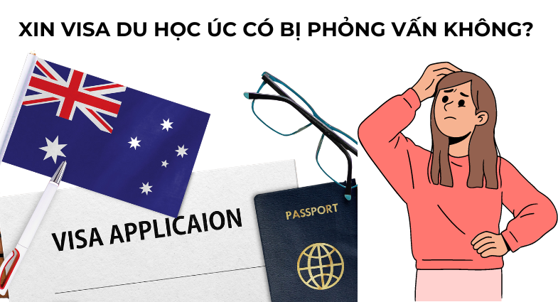 xin-visa-du-hoc-uc-co-bi-phong-van-khong-phong-van-de-hay-kho